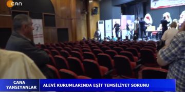 Alevi Kurumlarında Eşit Temsiliyet Sorunu – Cana Yansıyanlar..