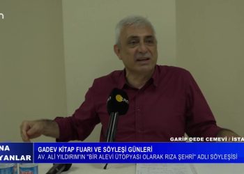 AV. Ali Yıldırım’ın ”Bir Alevi Ütopyası olarak Rıza Şehri” Adlı Söyleşisi… – Gadev Kitap Fuarı Söyleşi Günleri – Garip Dede Cemevi / İstanbul -20.06.2022
