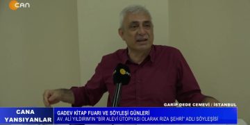 AV. Ali Yıldırım’ın ”Bir Alevi Ütopyası olarak Rıza Şehri” Adlı Söyleşisi… – Gadev Kitap Fuarı Söyleşi Günleri – Garip Dede Cemevi / İstanbul -20.06.2022
