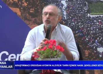 Cana Yansıyanlar – Araştırmacı Erdoğan Aydın’ın Alevilik Tarih İçinde Nasıl Değişti Söyleşisi…