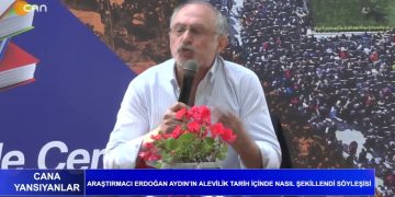 Cana Yansıyanlar – Araştırmacı Erdoğan Aydın’ın Alevilik Tarih İçinde Nasıl Değişti Söyleşisi…