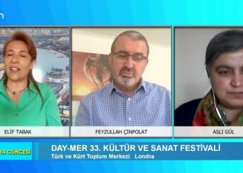 DAY-MER 33. Kültür ve Sanat Festivali – Türk ve Kürt Toplum Merkezi ( LONDRA) Elif Tabak’ın sunumuyla Elif Tabak’ın sunumuyla Britanya Güncesi bugün konukları Feyzullah Çinpolat v Aslı Gül ile birlikte Can Tv’de