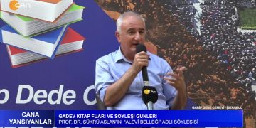 Gadev Kitap Fuarı ve Söyleşi Günleri, Prof. Dr. Şükrü Aslan’ın Alevi Belleği Adlı Söyleşisi. Cana Yansıyanlar..