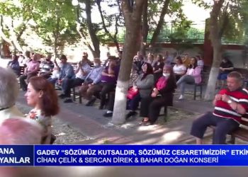 Gadev ”Sözümüz Kutsaldır , Sözümüz Cesaretimizdir ” Etkinliği. Cihan Çelik , Sercan Çelik ve Bahar Doğan Konseri Cana Yansıyanlar’da Can Tv’de.