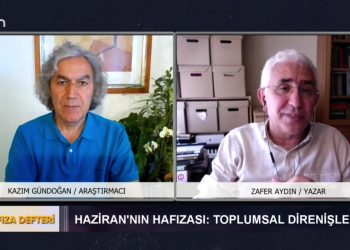 Haziran’ın Hafızası: Toplumsal Direnişler, Kazım Gündoğan ile Hafıza Defteri. Konuk: Zafer Aydın..
