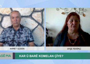 Kar Û Barê Komelan Çiye, Ahmet Güden ile Hase Ma. Konuklar: Ali Rıza Tunç, Ayşe Fehimli..