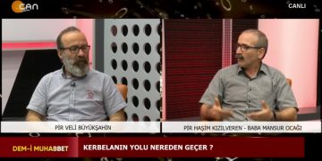 ‘Kerbelanın yolu nerden geçer’ Veli Büyükşahin ve Pir Haşim Kızılveren ile Dem-i Muhabbet…