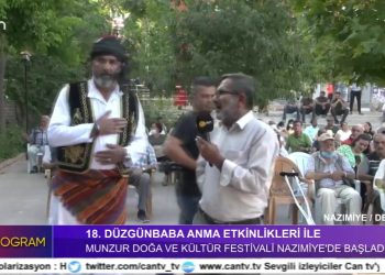18. Düzgünbaba Anma Etkinlikleri ile Munzur Doğa ve Kültür Festivali Nazımiye’de Başladı..