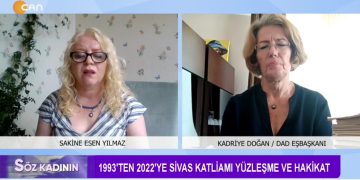 1993’ten 2022’ye Sivas Katliamı ile yüzleşme ve hakikat… Söz Kadının programında Sakine Esen Yılmaz ve DAD Eş Başkanı Kadriye Doğan değerlendiriyor