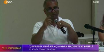 22. Evvel Temmuz Festivali ‘Çevresel etkiler açısından madencilik’ paneli – Hatay / Arsuz – CANLI YAYIN