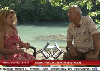 Edebîyat Sero Bı Kırmanckî Qeseykerdış – Bedriye Topaç / Nustoxe – Süleyman Ateş – Herdo Dewres Dersîm – 12.07.2022