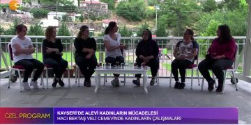 Kayseri’de Alevi Kadınların Mücadelesi. Hacı Bektaş Veli Cemevinde Kadınların Çalışmaları. Rohat Emekçi ile Özel Program..