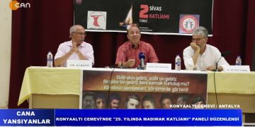 Konyaaktı Cemevi’nde ”29. Yılında Madımak Katliamı ” Paneli Düzenlendi – Konya Altı Cemevi / ANTALYA