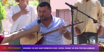 Sinemili Ocağı Kantarma’da DAD, Doğa, İnanç, ve Kültür Buluşması, Özel Program..