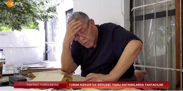 Turan Kızıler ile Söyleşi, Yazılı Kaynaklarda Tahtacılar. Gülümser Kaya ile Tahtacı Yurdundan..