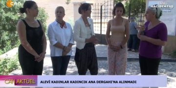 Alevi Kadınlar Kadıncık Ana Dergahı’na Alınmadı, Can Aktüel – CANLI YAYIN