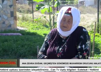 Ana Zehra Doğan, Geçmişten Günümüze Muharrem Orucunu Anlatıyor, Muharrem Özel..