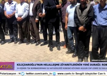 CHP Genel Başkanı Kemal Kılıçdaroğlu Roboski’de – CANLI YAYIN