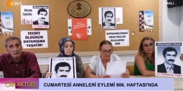Cumartesi Anneleri Eylemi 906. Haftası’nda Can TV’de..