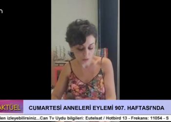 CUMARTESİ ANNELERİ EYLEMİ 907. HAFTASINDA