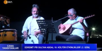 Edremit Pir Sultan Abdal 10. Kültür Etkinlikleri ( 1. Gün ), Cana Yansıyanlar..