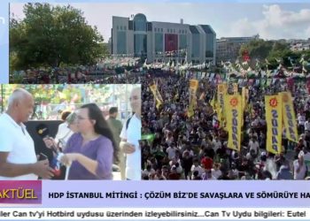 HDP : Çözüm Biz’de İstanbul Mitingi – CANLI YAYIN Rohat Emekçi ve Medine Meral’in sunumuyla Can Aktüel Can TV’de