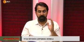 İyi ve Kötünün Çarpışması: Kerbela, Muharrem Özel..