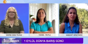 1 Eylül Dünya Barış Günü Sakine Esen Yılmaz’ın Sunduğu Söz Kadının Programının Konukları: Yüksel Mutlu Ve Sabahat Gençtarih Can Tv’de