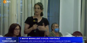 1 Mayıs Mahallesi 2 Eylül Festivali – Ekonomik Kriz Kıskacında İşçi ve Emekçi Kadınlar Platformu