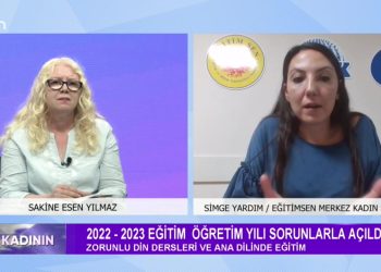 2022 – 2023 Eğitim Öğretim Yılı Sorunlarla Açıldı Sakine Esen Yılmaz İle Simge Yardım Söz Kadının Programında Can Tv’de