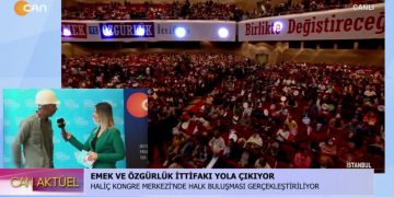 Can Aktüel – Haliç Kongre Merkezi’nde Halk Buluşması Gerçekleştiriliyor
