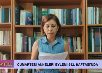 Cumartesi Anneleri 912. Haftasında