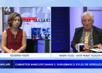 Gülseren Yoleri Ve Hanife Yıldız Cumartesi Anneleri Davası 5. Duruşması 21 Eylül’de Görülecek