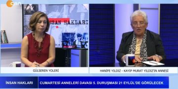 Gülseren Yoleri Ve Hanife Yıldız Cumartesi Anneleri Davası 5. Duruşması 21 Eylül’de Görülecek