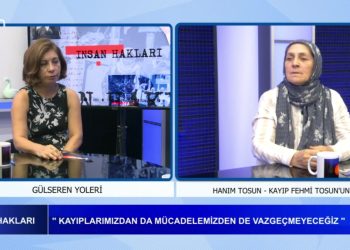 *Kayıplarımızdan da Mücadelemizden de Vazgeçmiyeceğiz *Cumartesi Annelerine Getirilen Yasağın Sebepleri *Cesasızlık Failleri Korumaya Devam Ediyor Hepsi Ve Daha Fazlası Gülseren Yoleri’nin Sunduğu İnsan Hakları Programı İle Can Tv’de Konuk:Kayıp Fehmi Tosun’un Eşi Hanım Tosun