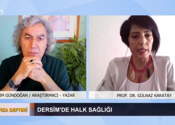 Kazım Gündoğan Ve Prof.Dr. Gülnaz Karatay Dersim’de Halk Sağlığı’nı Konulşuyor