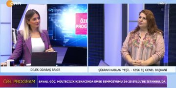 Savaş Göç Mültecilik Kıskacında Emek Sempozyumu 24 – 25 Eylülde, Dilek Odabaş Bakır ile Özel Program. Konuk: Şükran Kaban Yeşil..