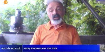 Savaş Kapitalizmin Sömürü Araçlarını Yeniler. Cemalettin Küçük ile Politik Ekoloji..