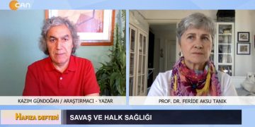 Savaş Ve Halk Sağlığı – Kazım Gündoğan’ın Sunduğu Hafıza Defteri Programının Konuğu Prof.Dr.Feride Aksu Tanık