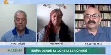 Tesîra Derbê 12 Îlone Lı Ser Cıvakê, Ahmet Güden’in Sunduğu Hasê Ma Programının Konukları Ayşe Fehimli Ve Pir Zeynel Kete Sizlerle…