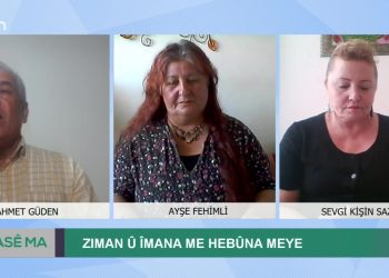 Zıman Û Îmana Me Hebûnameye, Ahmet Güden ile Hase Ma. Konuklar: Sevgi Kişin Sazan, Ayşe Fehimli..