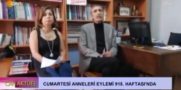 Cumartesi Anneleri Eylemi 915. Haftası’nda Can Tv’de