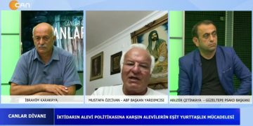 İktidarın Alevi Politikasına Karşın Alevilerin Eşit Yurttaşlık Mücadelesi – İbrahim Karakaya’nın sunduğu Canlar Divanı bugün konukları Mustafa Özcivan Ve Abuzer Çetinkaya ile Can Tv’de