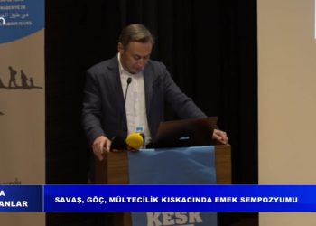 Savaş,Göç,Mültecilik Kıskancında Emek Sempozyumu