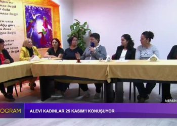 Alevi Kadınlar 25 Kasım’ı Konuşuyor, Bedia Çaka ile Özel Program, Mersin Cemevi.