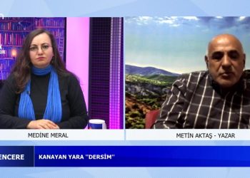 *Gazetici-Yazar Ahmet Tulgar’ı Saygıyla Anıyoruz ”DİLSİZ” Adlı Romanı Üzerine Konuşuyoruz *Kanayan Yara ”DERSİM” Hepsi ve Daha Fazlası Medine Meral’in Sunduğu Açık Pencere Programının Konuğu Yazar -Metin Aktaş