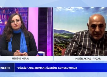 *Gazetici-Yazar Ahmet Tulgar’ı Saygıyla Anıyoruz ”DİLSİZ” Adlı Romanı Üzerine Konuşuyoruz *Kanayan Yara ”DERSİM” Hepsi ve Daha Fazlası Medine Meral’in Sunduğu Açık Pencere Programının Konuğu Yazar -Metin Aktaş