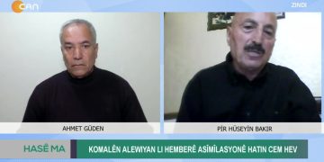 Komalên alewiyan lı hemberê asîmîlasyonê hatın cem hev. Ahmet Güden ile Hase Ma. Konuklar: Ayse Fehimli, Hüseyin Bakır.