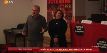 Seyit Rıza ve Yol Arkadaşları Frankfurt’a Anıldı Ali Güler’in Hazırlayıp Sunduğu Özel Program Can Tv’de