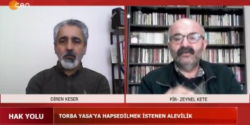 Torba Yasa’ya Hapsedilmek İstenen Alevilik, Diren Keser ile Hak Yolu. Konuk: Pir Zeynel Kete.